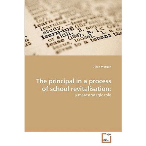 The Principal in a Process of School Revitalisation Paperback, VDM Verlag