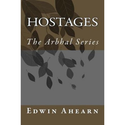 Hostage: The Arbhal Series Paperback, Janat Horn