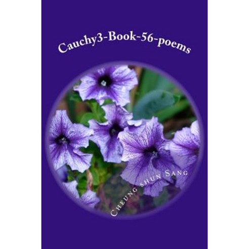 Cauchy3-Book-56-Poems: Poems and Philosopher Stones. Paperback, Createspace