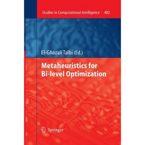 Metaheuristics for Bi-Level Optimization Paperback, Springer