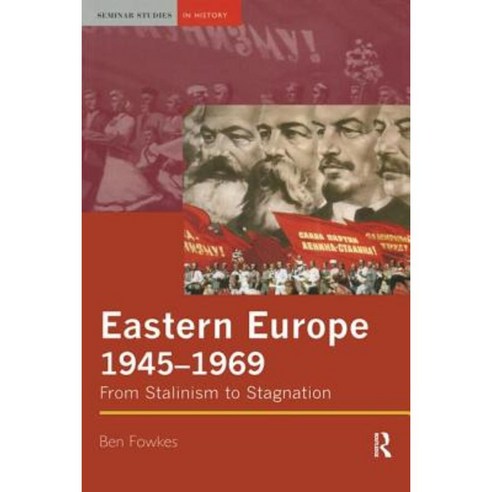 Eastern Europe 1945-1969: From Stalinism to Stagnation Hardcover, Routledge