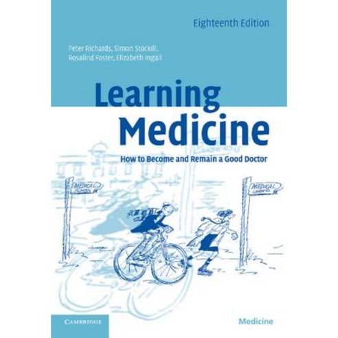 Learning Medicine: How to Become and Remain a Good Doctor Paperback, Cambridge University Press
