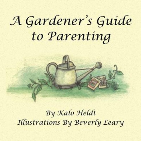 A Gardener''s Guide to Parenting Paperback, WestBow Press