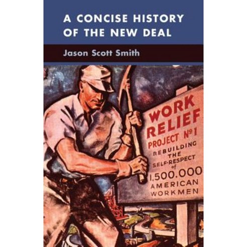 A Concise History of the New Deal, Cambridge University Press