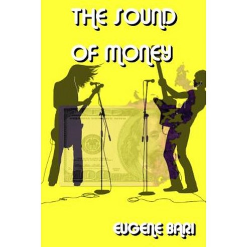 The Sound of Money in Paperback Paperback, Lulu.com