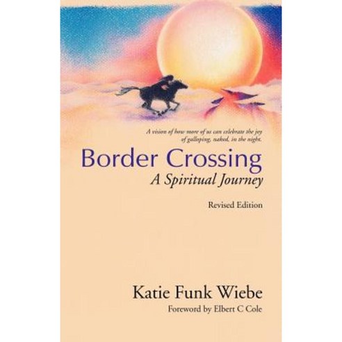 Border Crossing: A Spiritual Journey Paperback, Dreamseeker Books