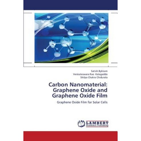 Carbon Nanomaterial: Graphene Oxide and Graphene Oxide Film Paperback, LAP Lambert Academic Publishing