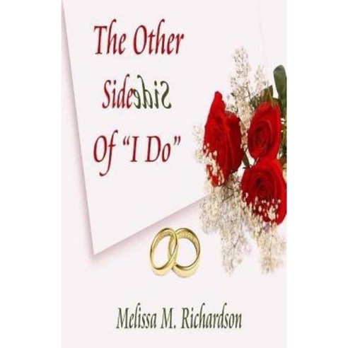 The Other Side of I Do Paperback, Createspace