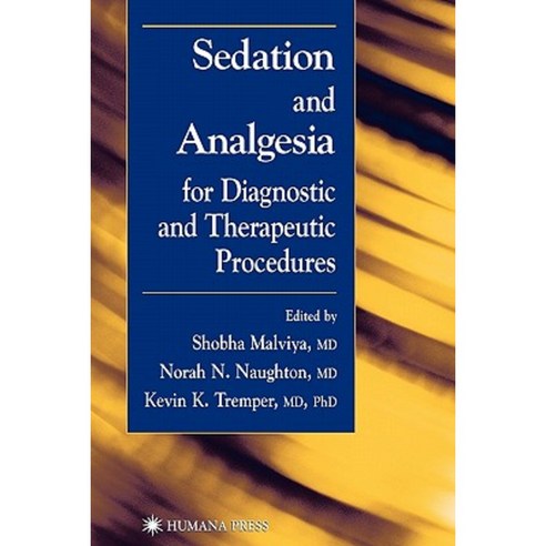 Sedation and Analgesia for Diagnostic and Therapeutic Procedures Paperback, Humana Press
