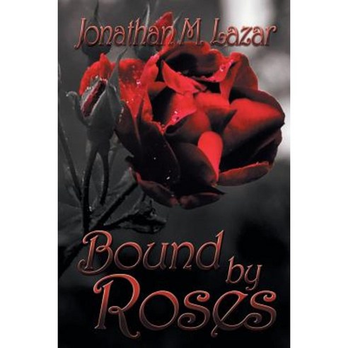 Bound by Roses Paperback, Black Rose Writing
