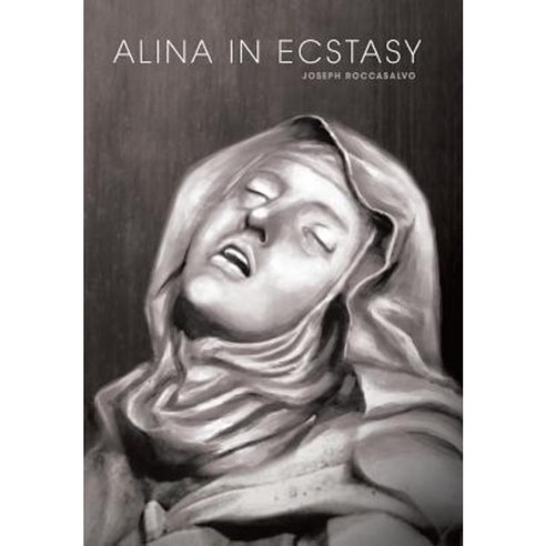 Alina in Ecstasy Hardcover, Xlibris