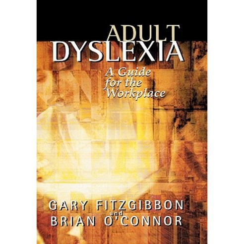 Adult Dyslexia: A Guide for the Workplace Hardcover, Wiley