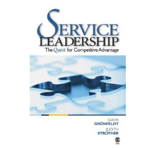 Service Leadership: The Quest for Competitive Advantage Paperback, Sage Publications, Inc