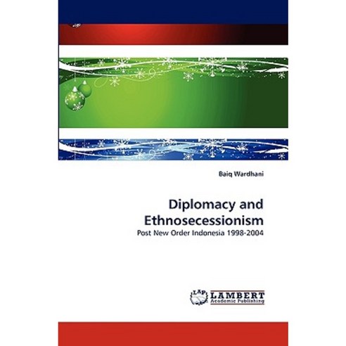 Diplomacy and Ethnosecessionism Paperback, LAP Lambert Academic Publishing