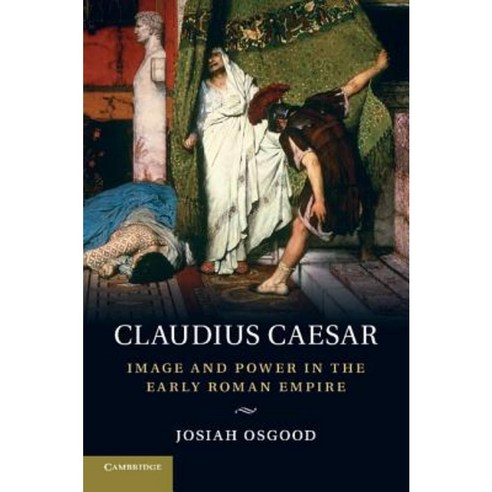 Claudius Caesar:Image and Power in the Early Roman Empire, Cambridge University Press