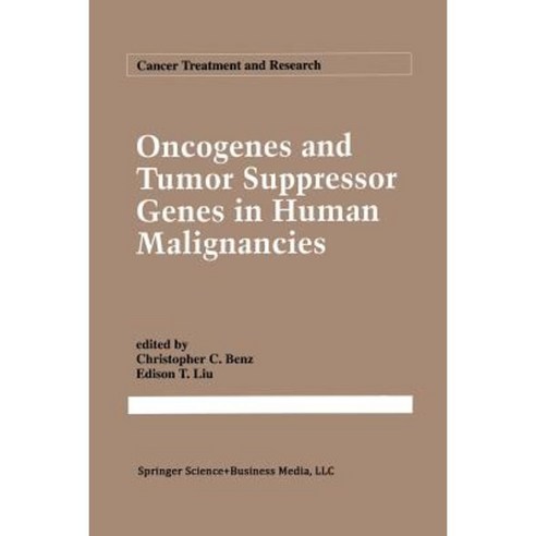 Oncogenes and Tumor Suppressor Genes in Human Malignancies Paperback, Springer