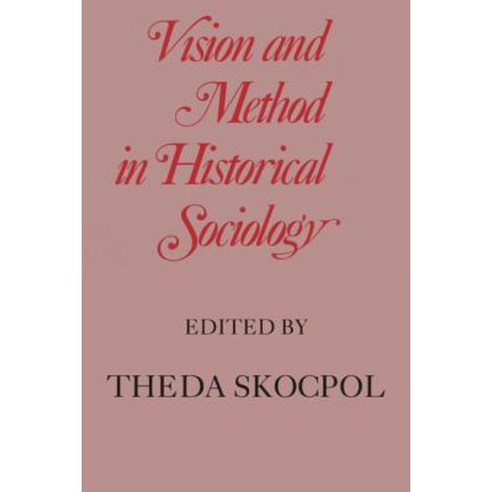 Vision and Method in Historical Sociology Paperback, Cambridge University Press
