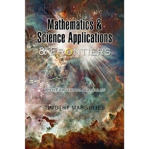 Mathematics and Science Applications and Frontiers Paperback, Xlibris Corporation
