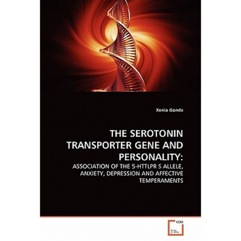 The Serotonin Transporter Gene and Personality Paperback, VDM Verlag