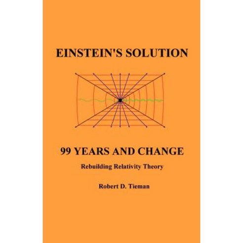Einstein''s Solution: 99 Years and Change Paperback, E-Booktime, LLC