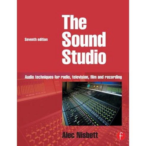 Sound Studio: Audio Techniques for Radio Television Film and Recording Paperback, Focal Press