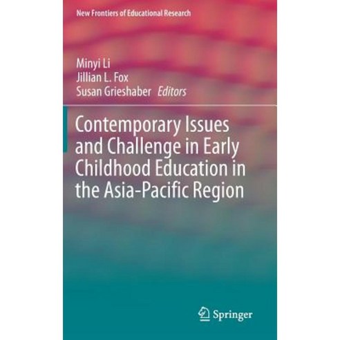 Contemporary Issues and Challenge in Early Childhood Education in the Asia-Pacific Region Hardcover, Springer