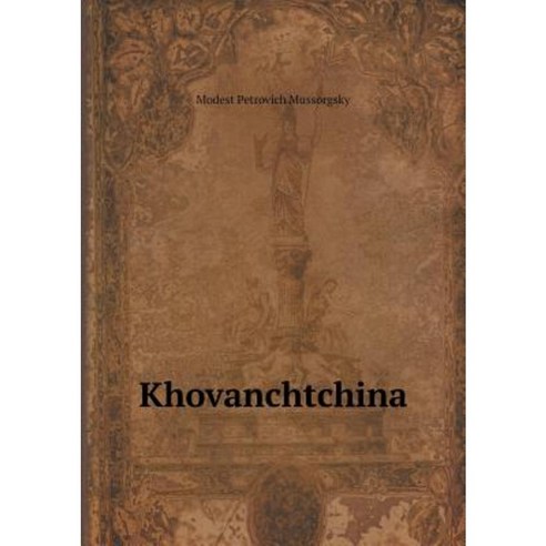 Khovanchtchina Paperback, Book on Demand Ltd.