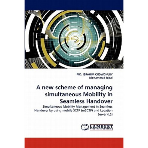 A New Scheme of Managing Simultaneous Mobility in Seamless Handover Paperback, LAP Lambert Academic Publishing