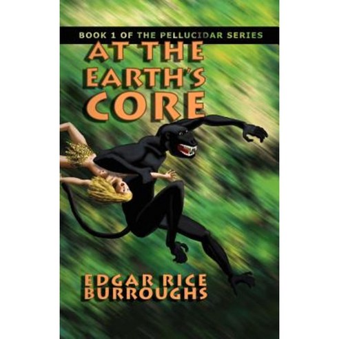 At the Earth''s Core: Book 1 of the Pellucidar Series Paperback, Deodand Publishing