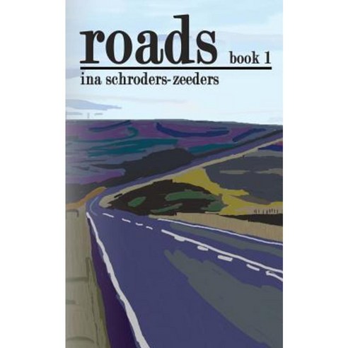 Roads: Book 1 Paperback, Winter Goose Publishing