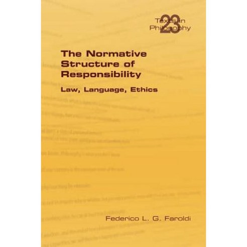 The Normative Structure of Responsibility Paperback, College Publications