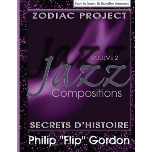 Philip Flip Gordon: Jazz Compositions: Volume 2 Paperback, Blue Matrix Productions