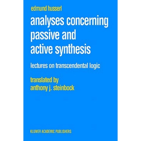 Analyses Concerning Passive and Active Synthesis: Lectures on Transcendental Logic Paperback, Springer
