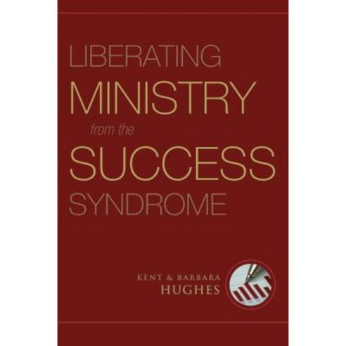 Liberating Ministry from the Success Syndrome Paperback, Crossway Books