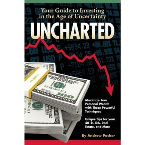 Uncharted: Your Guide to Investing in the Age of Uncertainty Paperback, Humanix Books