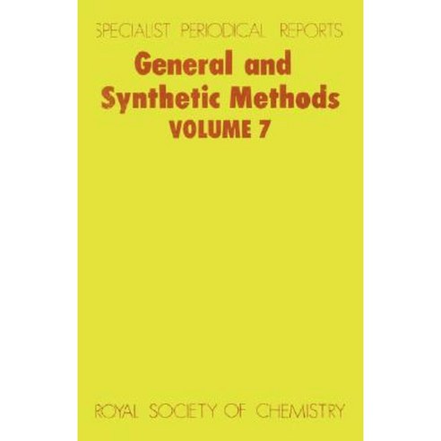 General and Synthetic Methods: Volume 7 Hardcover, Royal Society of Chemistry