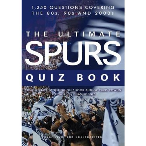 The Ultimate Spurs Quiz Book Paperback, Apex Publishing Ltd
