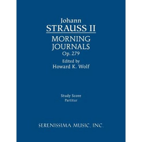 Morning Journals Op.279: Study Score Paperback, Serenissima Music