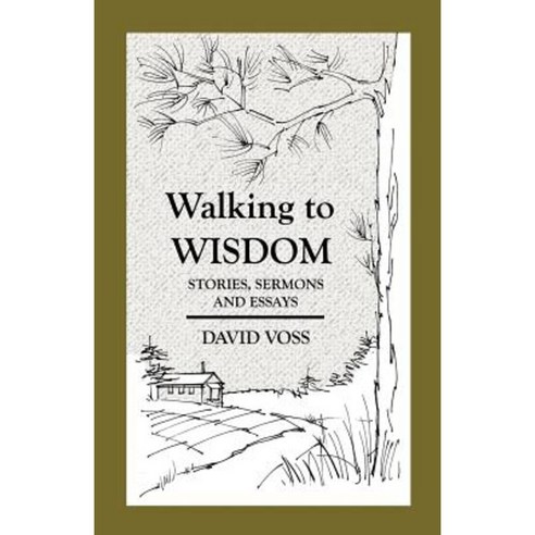 Walking to Wisdom Paperback, E-Booktime, LLC