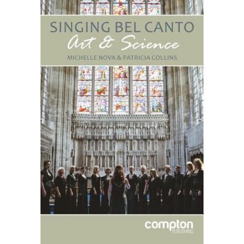 Singing Bel Canto: Art and Science Paperback, Compton Publishing Ltd