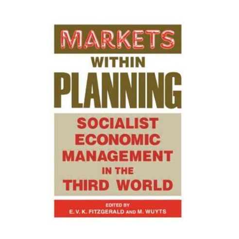 Markets Within Planning: Socialist Economic Management in the Third World Hardcover, Frank Cass Publishers