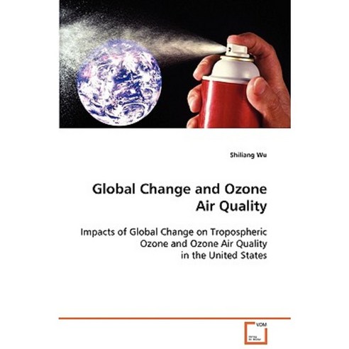 Global Change and Ozone Air Quality Paperback, VDM Verlag Dr. Mueller E.K.
