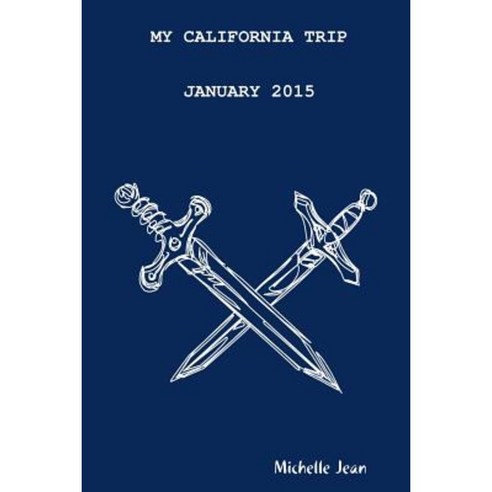 My California Trip January 2015 Paperback, Lulu.com