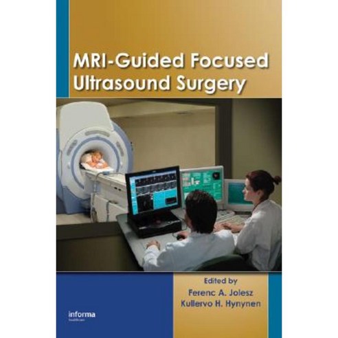 MRI-Guided Focused Ultrasound Surgery Hardcover, Informa Medical