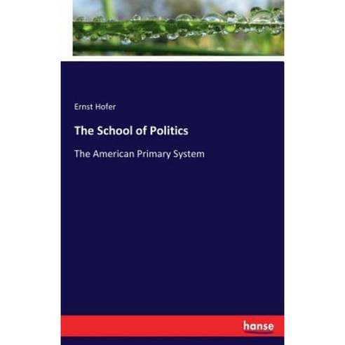 The School of Politics Paperback, Hansebooks