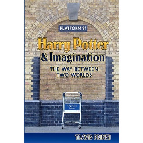 Harry Potter & Imagination: The Way Between Two Worlds Paperback, Zossima Press