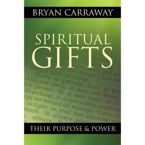 Spiritual Gifts: Their Purpose & Power Paperback, Xulon Press