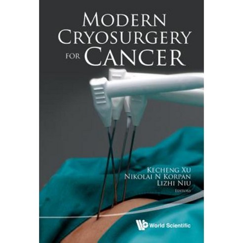 Modern Cryosurgery for Cancer Hardcover, World Scientific Publishing Company