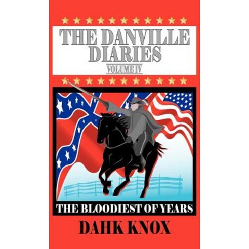 The Danville Diaries Volume IV Hardcover, Black Forest Press