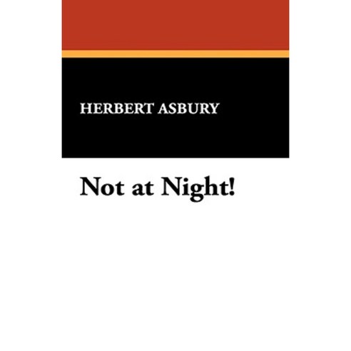 Not at Night! Hardcover, Wildside Press